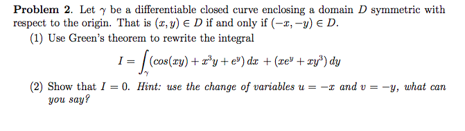 Solved Problem 2. Let y be a differentiable closed curve | Chegg.com