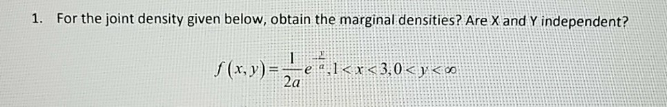 Solved 1. For The Joint Density Given Below, Obtain The | Chegg.com