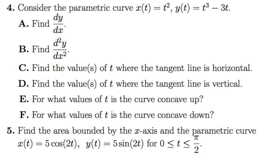 Solved 4 Consider The Parametric Curve X T T2 Y T T3 3t