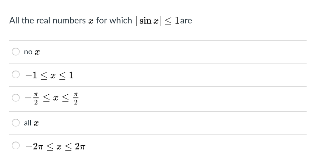 Solved All The Real Numbers X For Which Sin X 1 Are No X 2 Chegg solved-all-the-real-numbers-x-for-which-sin-x-1-are-no-x-2-chegg
