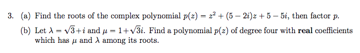 Solved 3. (a) Find the roots of the complex polynomial | Chegg.com