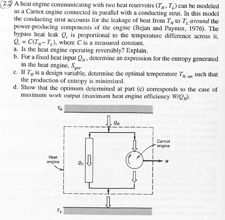 A heat engine communicating with two heat reservoirs
