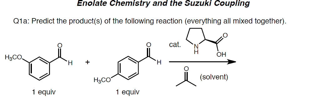 Solved Enolate Chemistry and the Suzuki Coupling Q1a: | Chegg.com