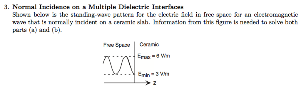 Solved 3. Normal Incidence on a Multiple Dielectric | Chegg.com
