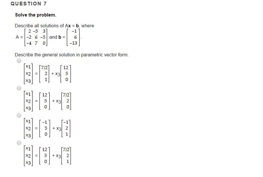 Solved Describe All Solutions Of Ax = B. Where A = [2 - 5 3 | Chegg.com