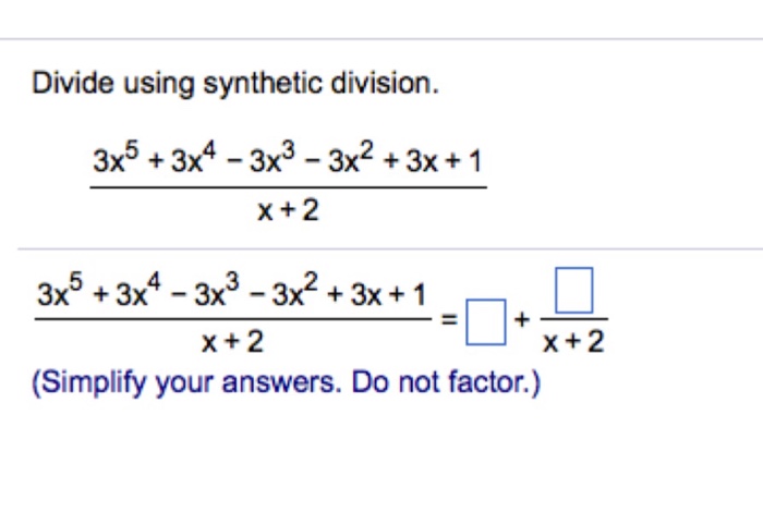 Solved Divide using synthetic division. 3x^5 + 3x^4 - 3x^3 - | Chegg.com