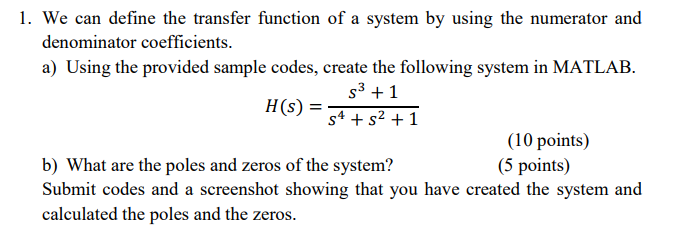 Solved 1. We can define the transfer function of a system by | Chegg.com