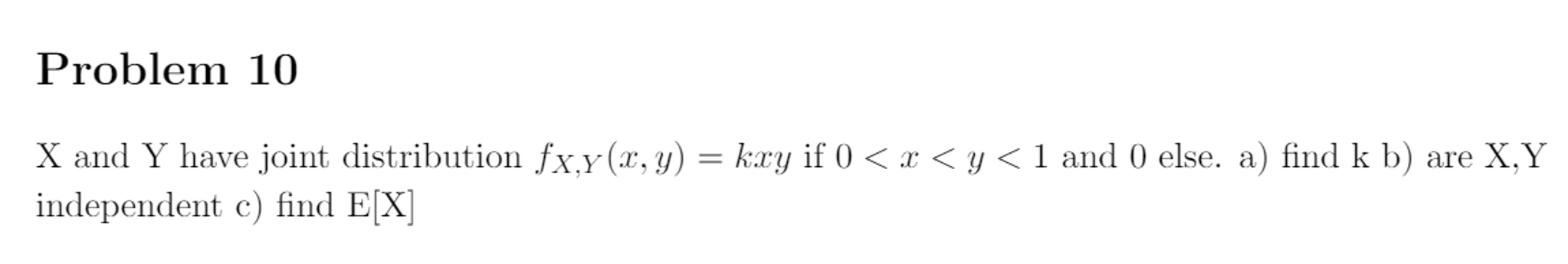 Solved X And Y Have Joint Distribution Fx Y X Y Kxy If