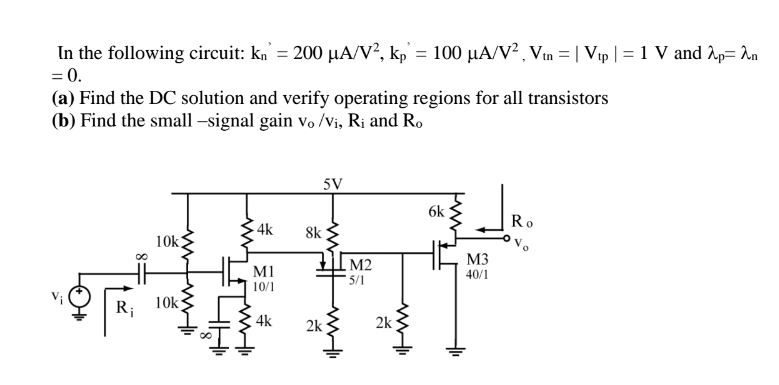 Solved In the following circuit: k_n = 200 mu A/V^2, k_p = | Chegg.com