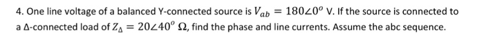 Solved One line voltage of a balanced Y-connected source is | Chegg.com
