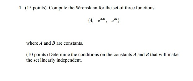 Solved Compute the Wronskian for the set of three functions | Chegg.com