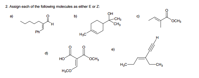 Solved Assign each of the following molecules as either E or | Chegg.com