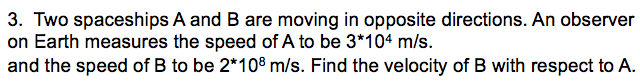 Solved Two spaceships A and B are moving in opposite | Chegg.com 