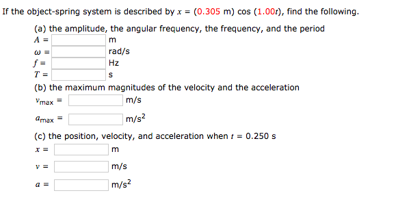 Solved If the object-spring system is described by x = | Chegg.com
