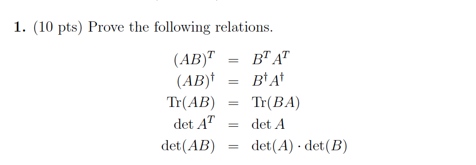 Solved 1. (10 Pts) Prove The Following Relations. T AT (AB)t | Chegg.com