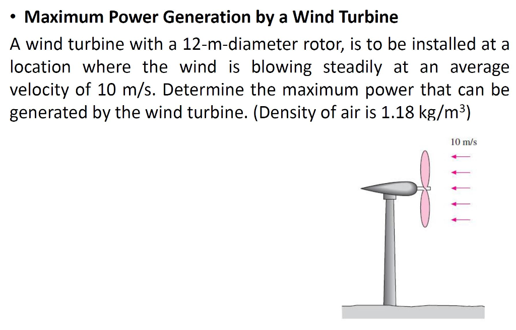 Solved Maximum Power Generation by a Wind Turbine A wind