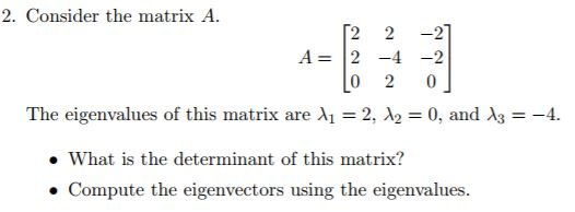 Solved Consider the matrix A. A = [2 2 -2 2 -4 -2 0 2 0] | Chegg.com