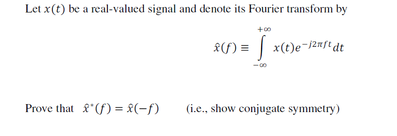 Solved Let x(t) be a real-valued signal and denote its | Chegg.com