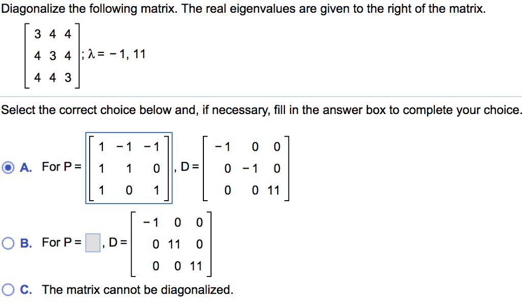 Solved Diagonalize The Following Matrix. The Real | Chegg.com