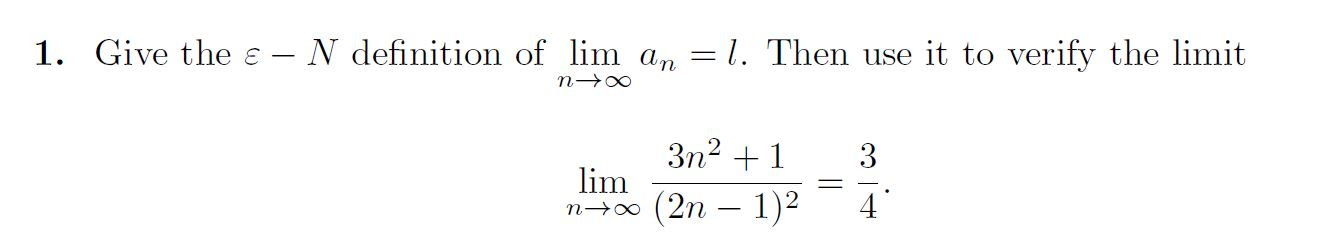 Solved Give the e - N definition of lim a_n = l. Then use it | Chegg.com