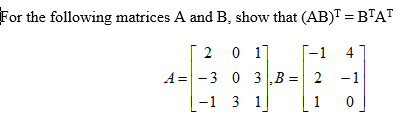 Solved For The Following Matrices A And B, Show That (AB)^T | Chegg.com