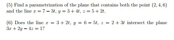 Solved (5) Find a parametrization of the plane that contains | Chegg.com