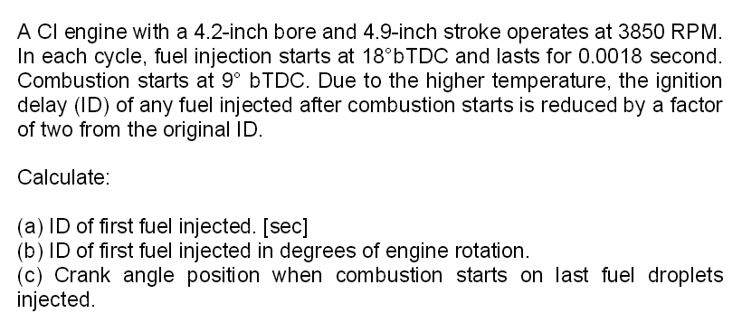 Solved A CI engine with a 4.2-inch bore and 4.9-inch stroke | Chegg.com