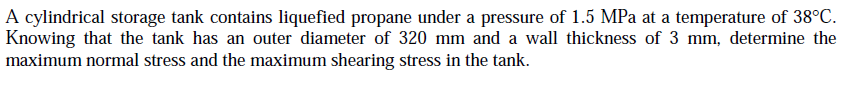 Solved A cylindrical storage tank contains liquefied propane | Chegg.com