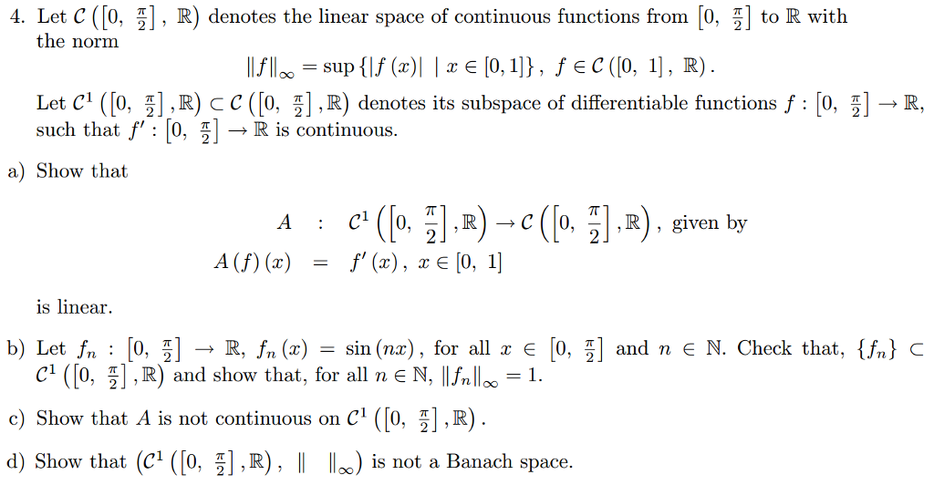 Solved Let C ([0, pi/2], R) denotes the linear space of | Chegg.com