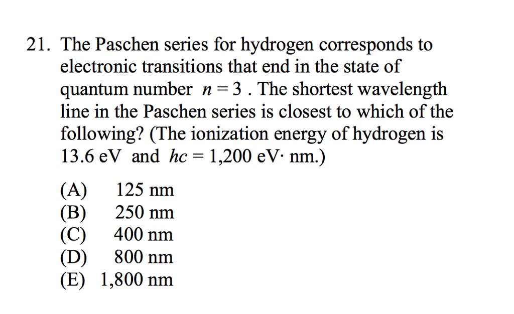 Solved 21. The Paschen series for hydrogen corresponds to | Chegg.com