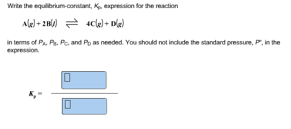 Solved Write the equilibrium-constant, K_p, expression for | Chegg.com