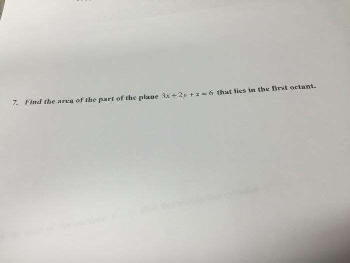 the part of the plane 3x 2y z=6 that lies in the first octant