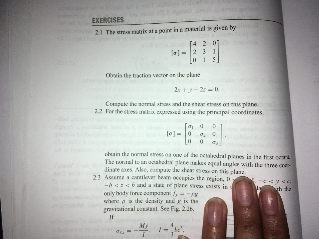 Solved EXERCISES 2.1 The stress matrix at a point in a | Chegg.com