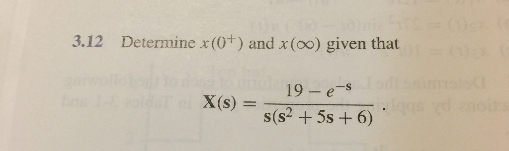 Solved Determine x(0^+) and x (infinity) given that X(s) = | Chegg.com