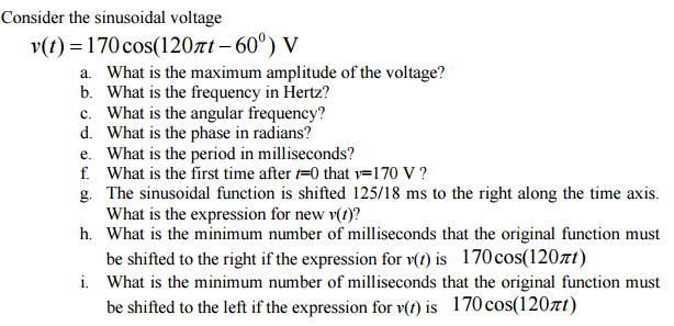 Solved Consider the sinusoidal voltage a. What is the | Chegg.com