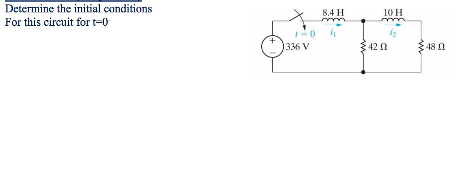 Solved Determine the initial conditions For this circuit for | Chegg.com