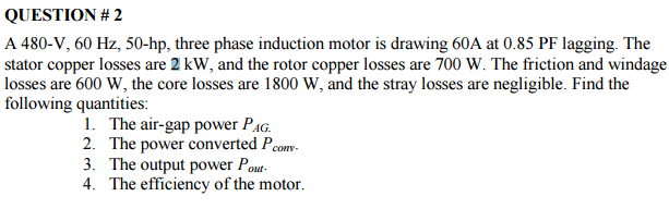Solved A 480-V, 60 Hz, 50-hp, three phase induction motor is | Chegg.com