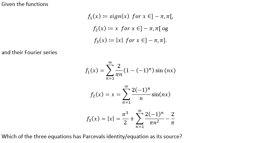 Solved Given the functions f,(x) := sign(x) for x 티-π, π[, | Chegg.com