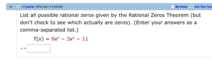 Solved List all possible rational zeros given by the  Chegg.com