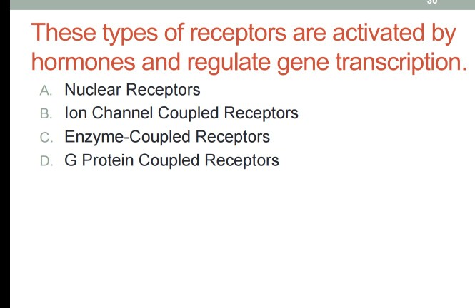 Solved These types of receptors are activated by hormones | Chegg.com