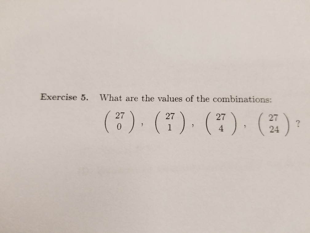 Solved Exercise 5. What are the values of the combinations