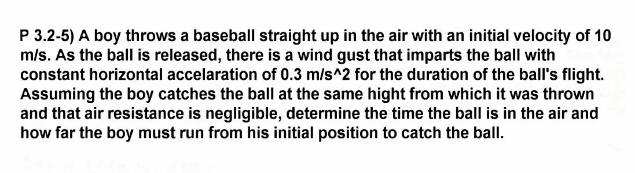 Solved A boy throws a baseball straight up in the air with