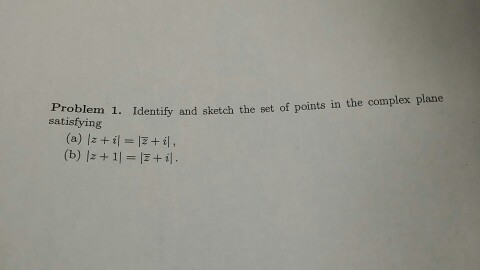 Solved Problem set of points in the complex plane 1. | Chegg.com