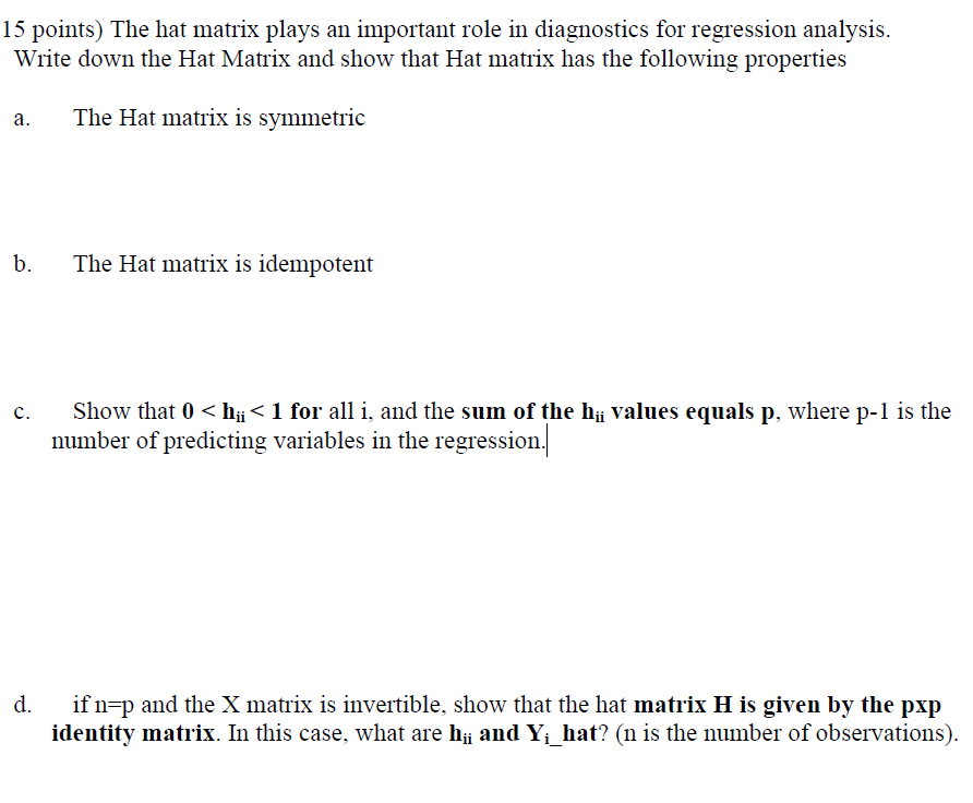 15 points) The hat matrix plays an important role in | Chegg.com