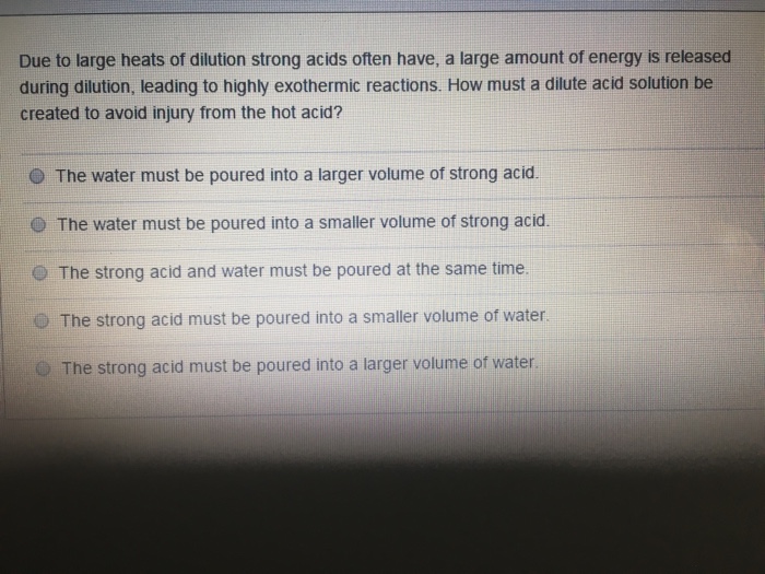 Solved Due to large heats of dilution strong acids often