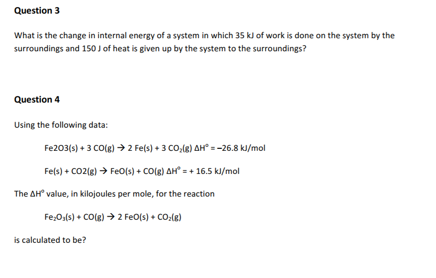 Solved Question3 What is the change in internal energy of