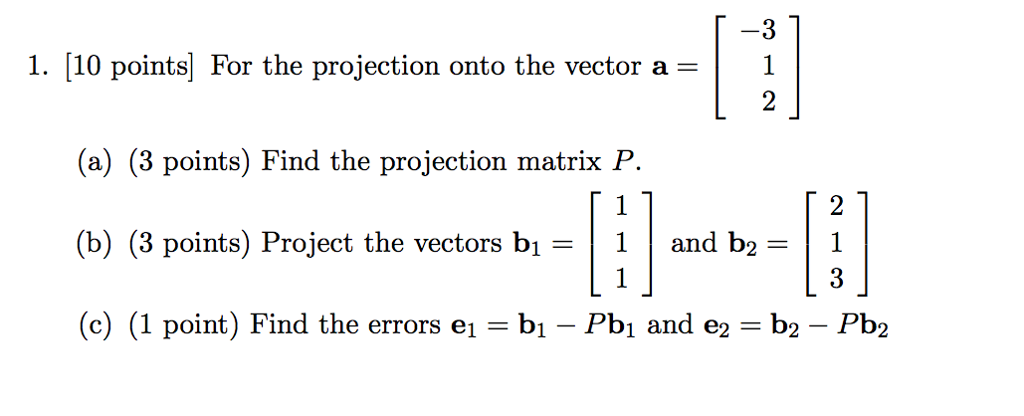 Solved For the projection onto the vector a 3 1 2 a Chegg