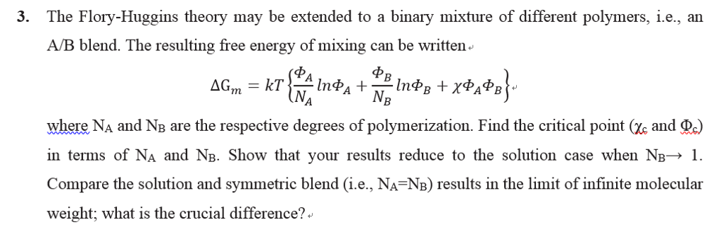 The Flory-Huggins theory may be extended to a binary | Chegg.com