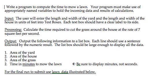 Mow Programming Language Solved Write a program to compute the time to mow a lawn. | Chegg.com