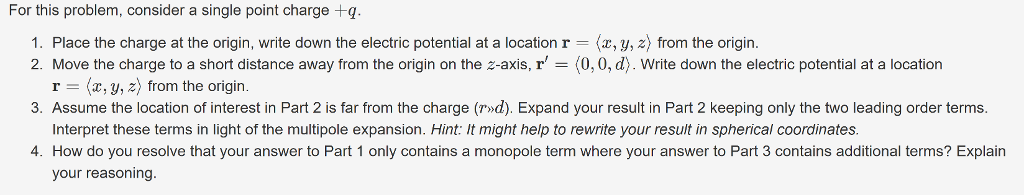 Solved For this problem, consider a single point charge +q. | Chegg.com